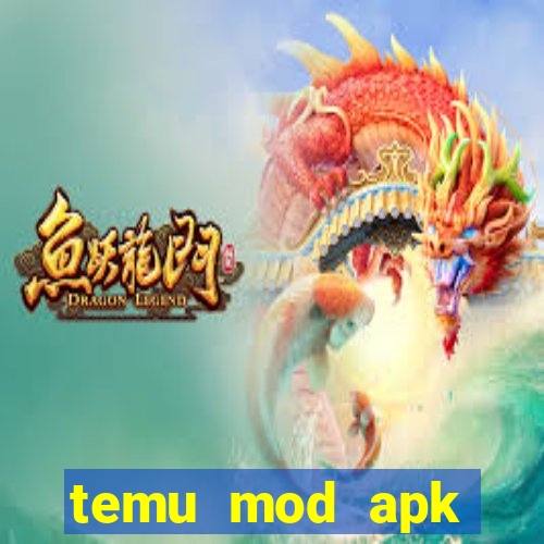 temu mod apk unlimited money